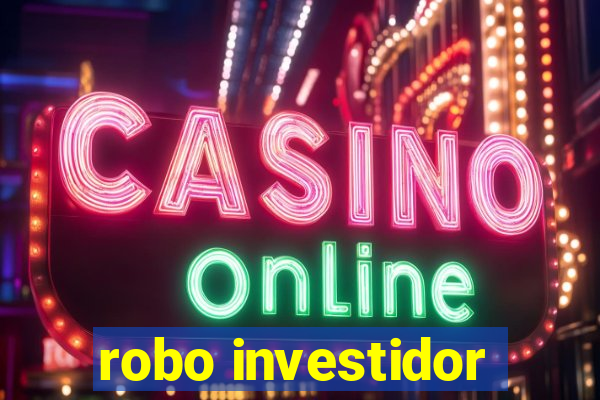 robo investidor